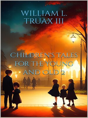 cover image of Children's Tales for the Young and Old 2
